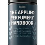 The Complete Perfumery Collection: Artistic Inspiration, Scent-0
